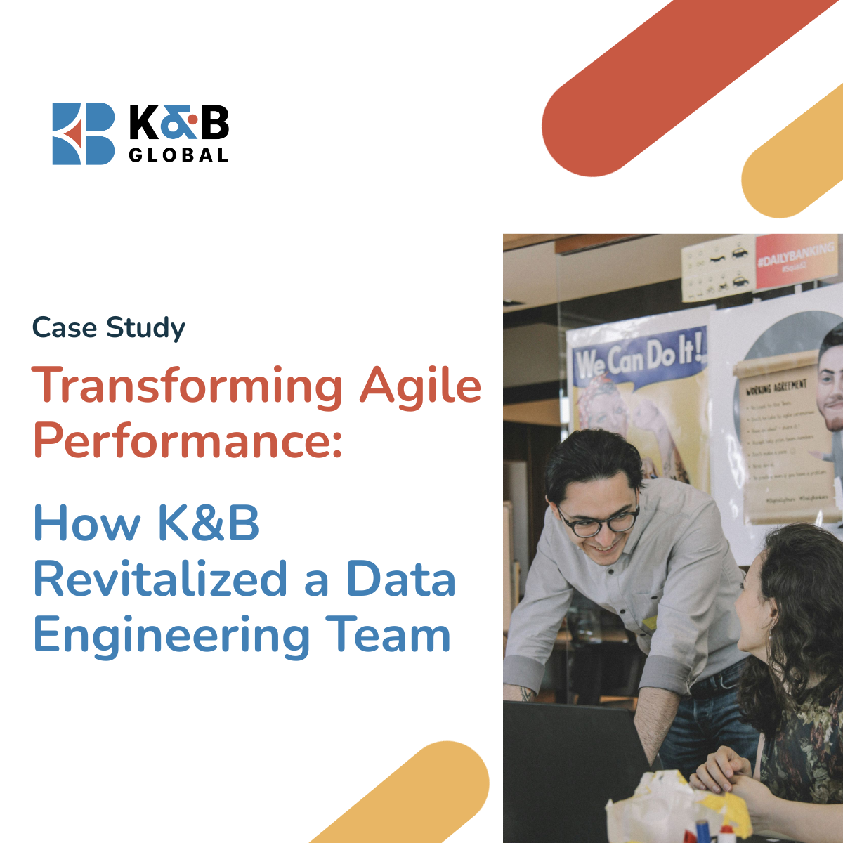 Transforming Agile Performance: How K&B Revitalized a Data Engineering Team